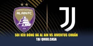 Soi Kèo Bóng Đá Al Ain Vs Juventus Chuẩn Tại bdjamddtqt.ru.com